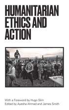 Humanitarian Action and Ethics