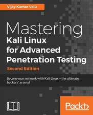 Mastering Kali Linux for Advanced Penetration Testing - Second Edition