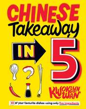 Wan, K: Chinese Takeaway in 5