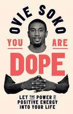 You Are Dope