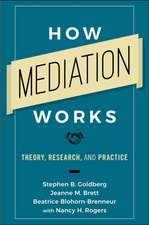 How Mediation Works – Theory, Research, and Practice