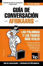 Guía de Conversación Español-Afrikáans y mini diccionario de 250 palabras