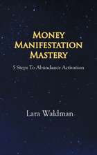 Money Manifestation Mastery