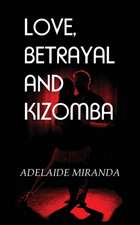 Love, Betrayal and Kizomba