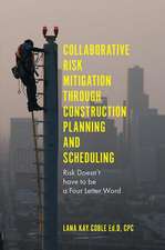 Collaborative Risk Mitigation Through Constructi – Risk Doesn`t have to be a Four Letter Word