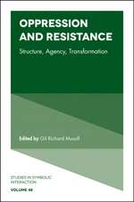 Oppression and Resistance – Structure, Agency, Transformation