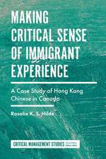 Making Critical Sense of Immigrant Experience – A Case Study of Hong Kong Chinese in Canada