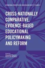 Cross–nationally Comparative, Evidence–based Educational Policymaking and Reform