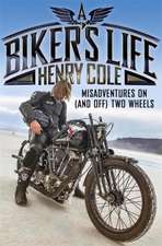 Cole, H: A Biker's Life