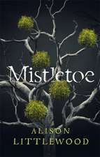 Littlewood, A: Mistletoe