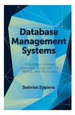 Database Management Systems – A Business–Oriented Approach Using ORACLE, MySQL and MS Access