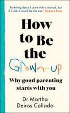 How to Be The Grown-Up