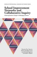 School Improvement Networks and Collaborative In – Fostering Systemic Change in Challenging Contexts