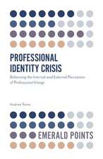 Professional Identity Crisis – Balancing the Internal and External Perception of Professional Image