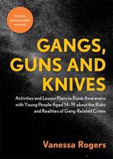 Gangs, Guns and Knives