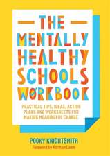 The Mentally Healthy Schools Workbook