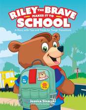 Riley the Brave Makes It to School