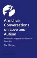 Armchair Conversations on Love and Autism