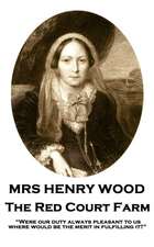 Mrs Henry Wood - The Red Court Farm: 