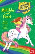 Unicorn Academy: Matilda and Pearl