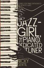 The Jazz-Girl, the Piano, and the Dedicated Tuner