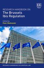 Research Handbook on the Brussels Ibis Regulation