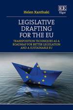 Legislative Drafting for the EU – Transposition Techniques as a Roadmap for Better Legislation and a Sustainable EU