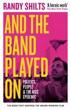 And the Band Played On: Politics, People, and the AIDS Epidemic