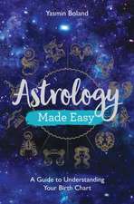 Astrology Made Easy: A Guide to Understanding Your Birth Chart