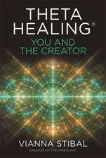 ThetaHealing®: You and the Creator