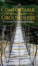 Comfortable With Being Groundless