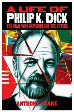 A Life of Philip K. Dick