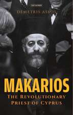 Makarios: The Revolutionary Priest of Cyprus