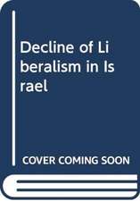 SHILON AVI: DECLINE OF LIBERALISM IN ISRAEL