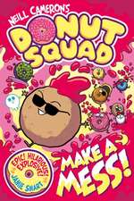 Donut Squad 2: Make a Mess!
