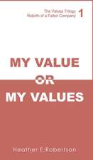 MY VALUE OR MY VALUES - REBIRT