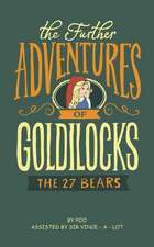 The Further Adventures of Goldilocks