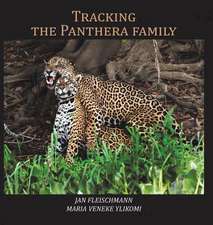 TRACKING THE PANTHERA FAMILY