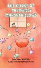 The Curse of The Deadly Marshmallows