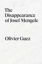 The Disappearance of Josef Mengele