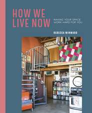 How We Live Now: Making your space work hard for you