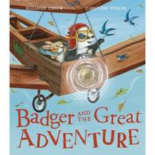 Chiew, S: Badger and the Great Adventure