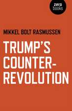 Trump`s Counter–Revolution