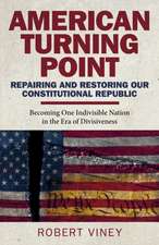 American Turning Point – Repairing and Restoring – Becoming One Indivisible Nation in the Era of Divisiveness