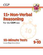 11+ CEM 10-Minute Tests: Non-Verbal Reasoning - Ages 9-10 (with Online Edition): unbeatable eleven plus preparation from the exam experts