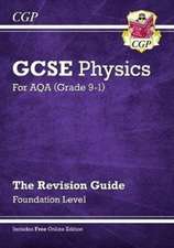 GCSE Physics AQA Revision Guide - Foundation includes Online Edition, Videos & Quizzes: for the 2025 and 2026 exams