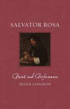 Salvator Rosa: Paint and Performance