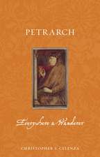 Petrarch: Everywhere a Wanderer