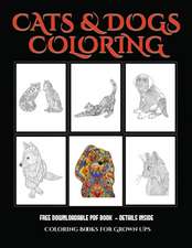 Coloring Books for Grown Ups (Cats and Dogs)