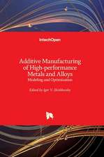 Additive Manufacturing of High-performance Metals and Alloys